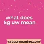 what does 5g uw mean