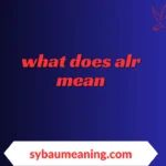 what does alr mean