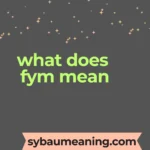 what does fym mean