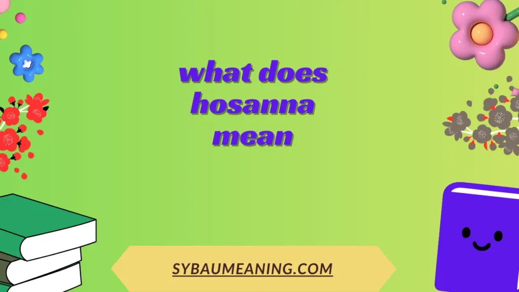 what does hosanna mean