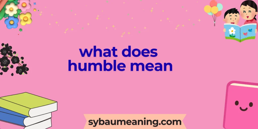 what does humble mean