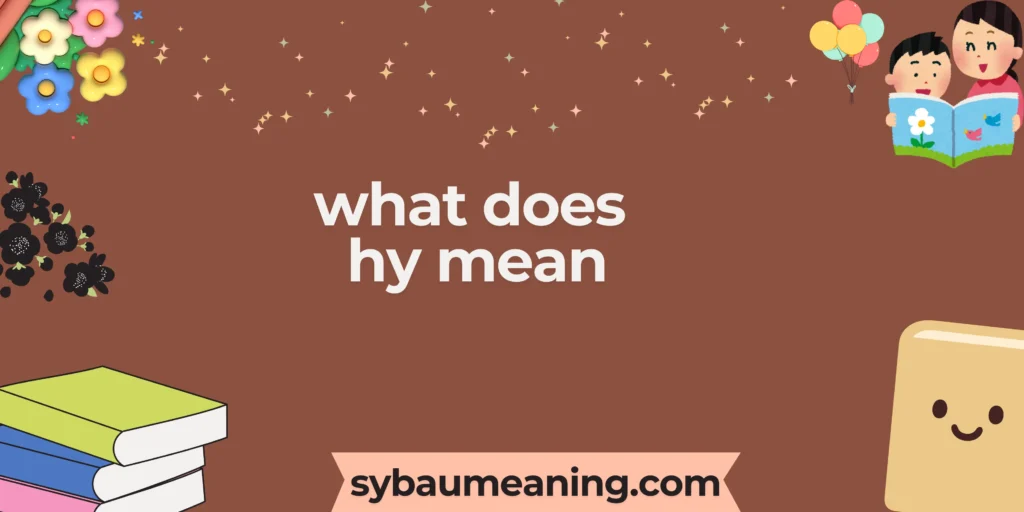 what does hy mean
