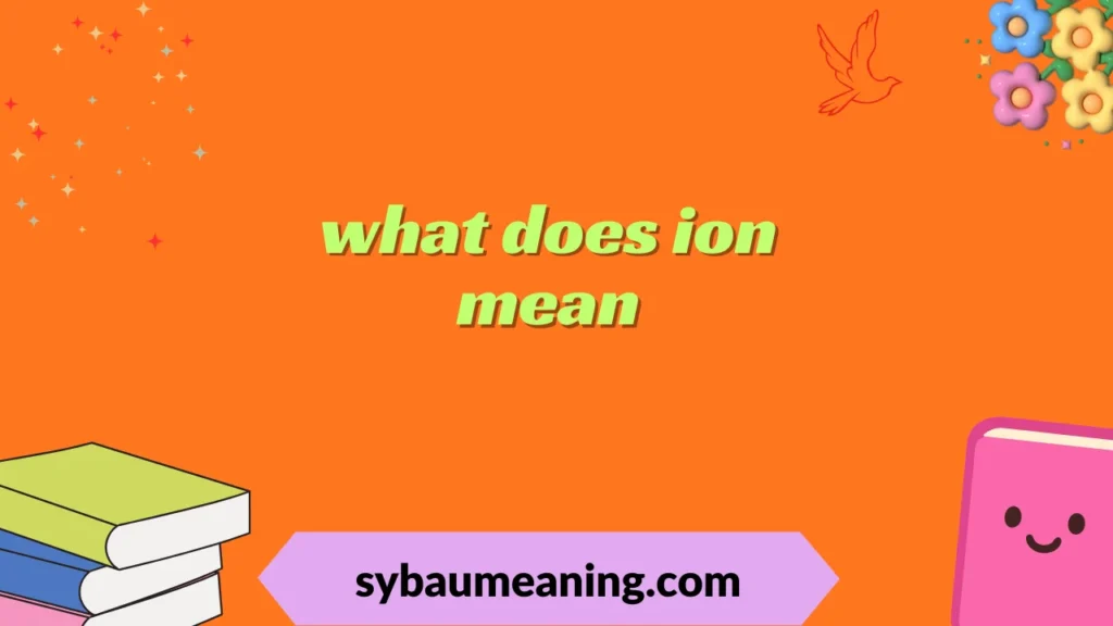 what does ion mean
