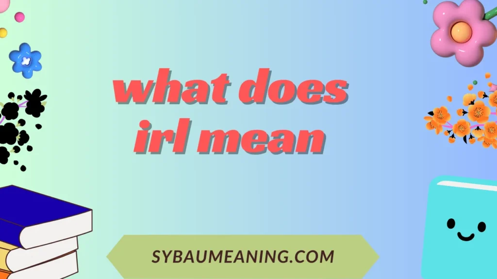 what does irl mean