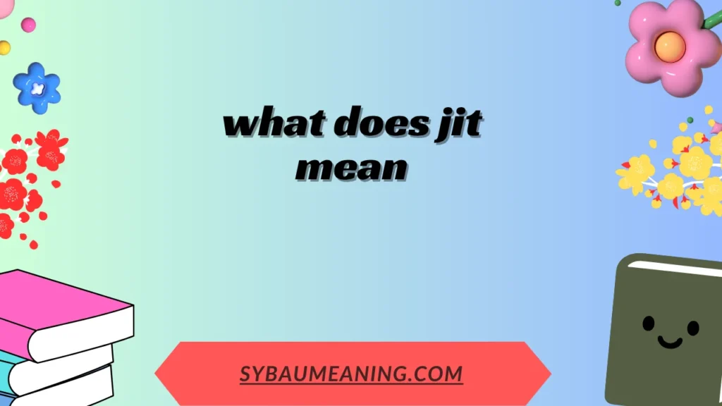 what does jit mean