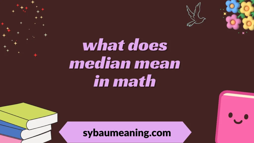 what does median mean in math