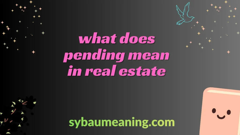 what does pending mean in real estate