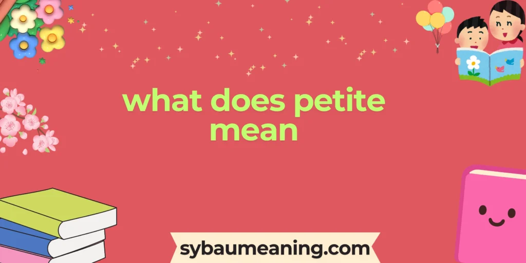 what does petite mean