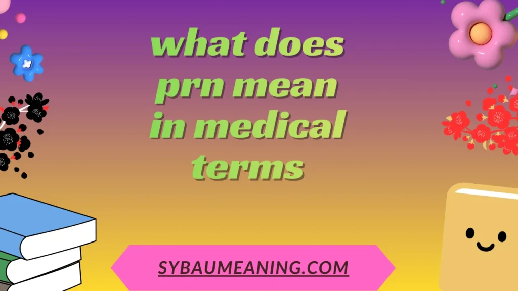 what does prn mean in medical terms