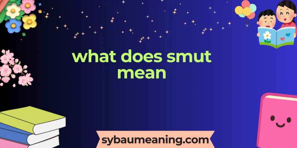 what does smut mean