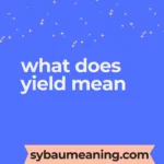 what does yield mean