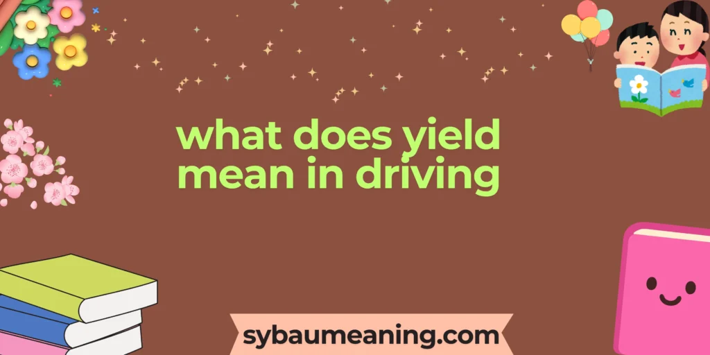 what does yield mean in driving
