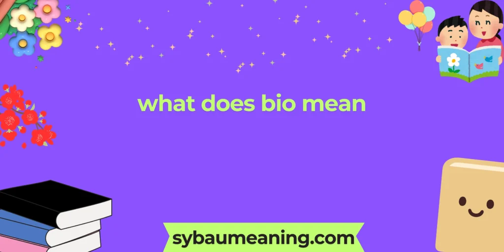 what does bio mean