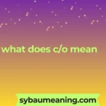what does c/o mean