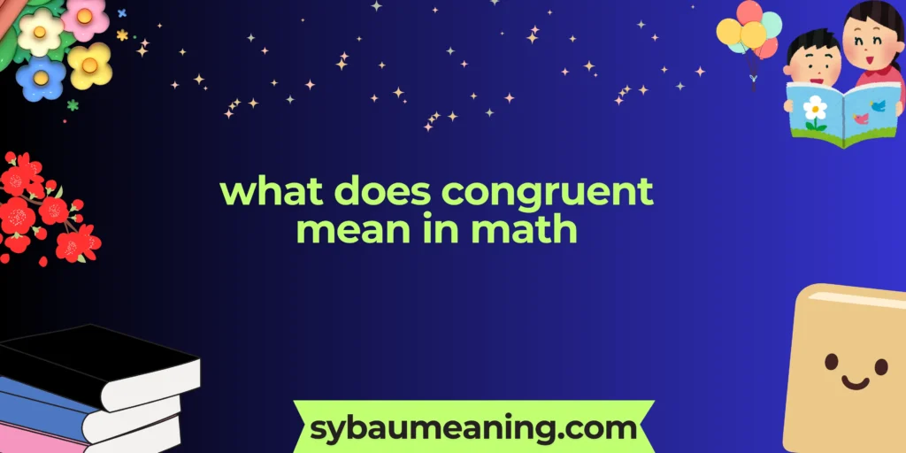 what does congruent mean in math