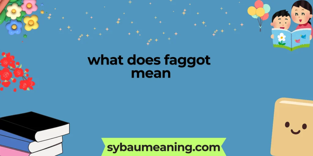 what does faggot mean