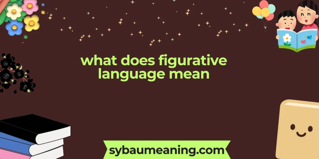 what does figurative language mean