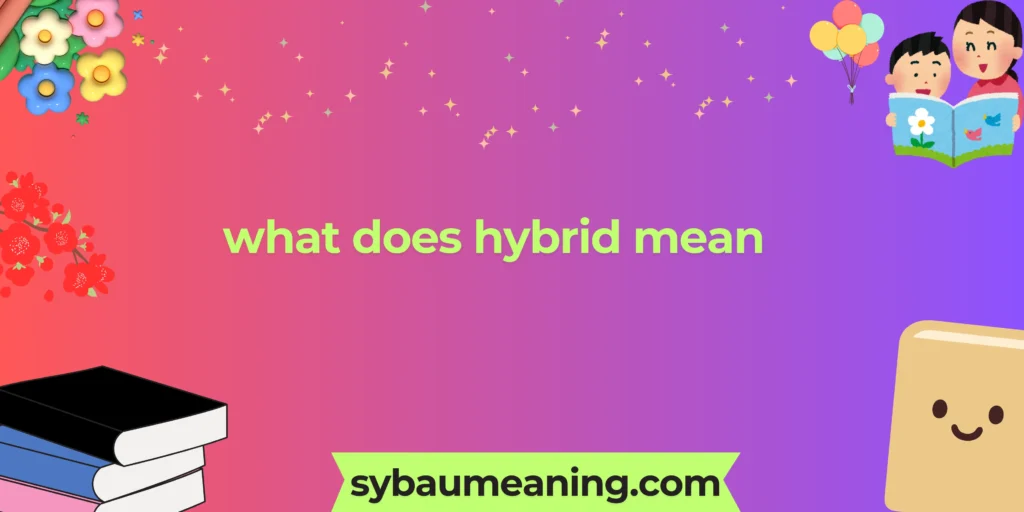 what does hybrid mean