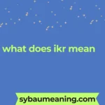 what does ikr mean