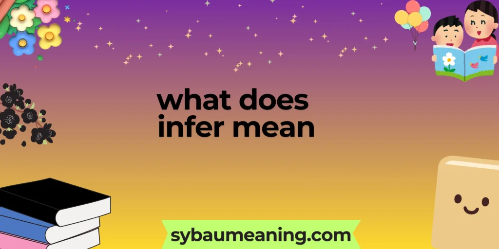 what does infer mean