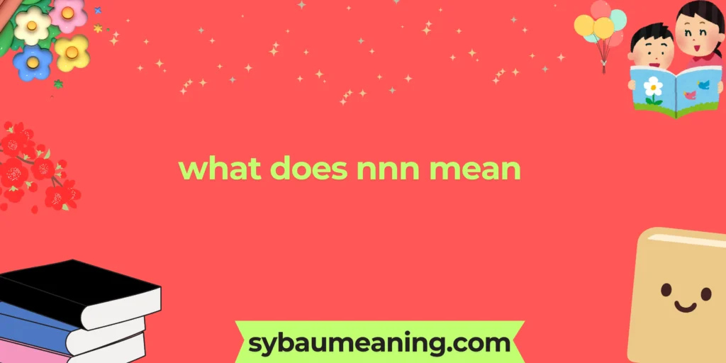 what does nnn mean