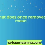 what does once removed mean