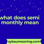 what does semi monthly mean