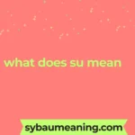 what does su mean