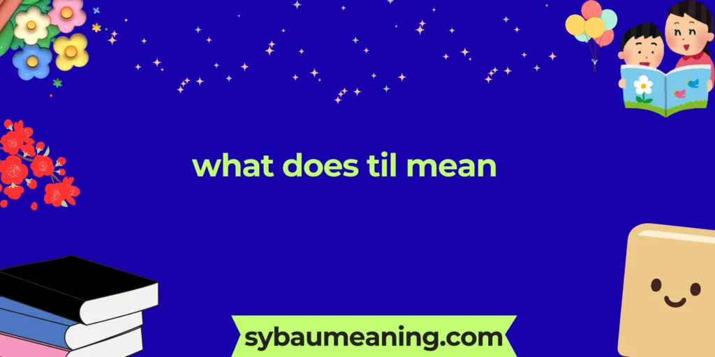 what does til mean
