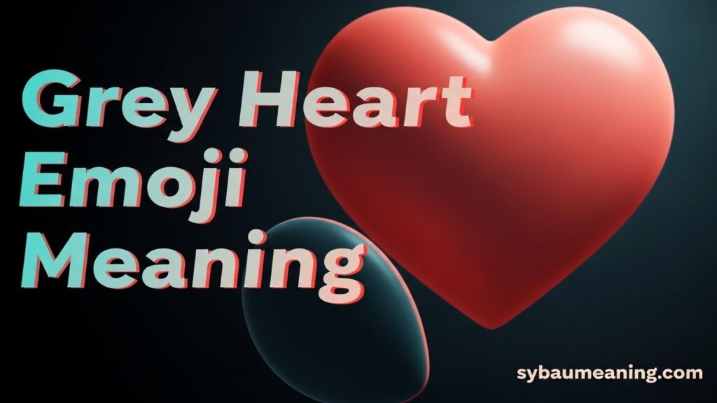 Grey Heart Emoji Meaning