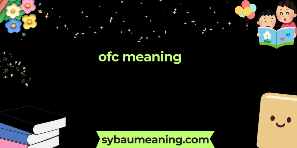 ofc meaning