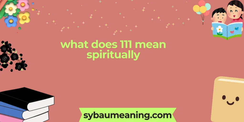 what does 111 mean spiritually