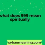 what does 999 mean spiritually