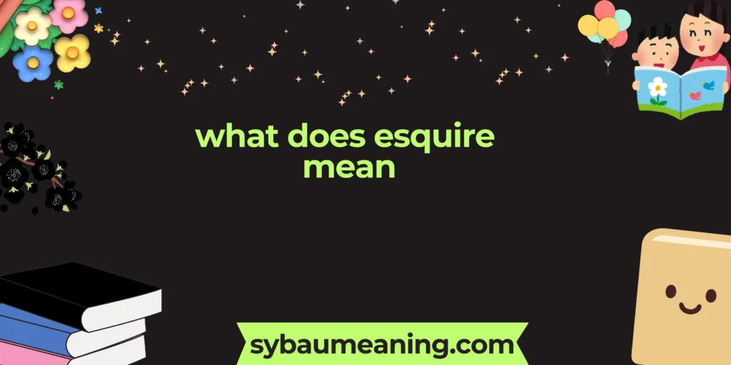 what does esquire mean