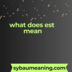 what does est mean