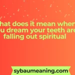 what does it mean when you dream your teeth are falling out spiritual