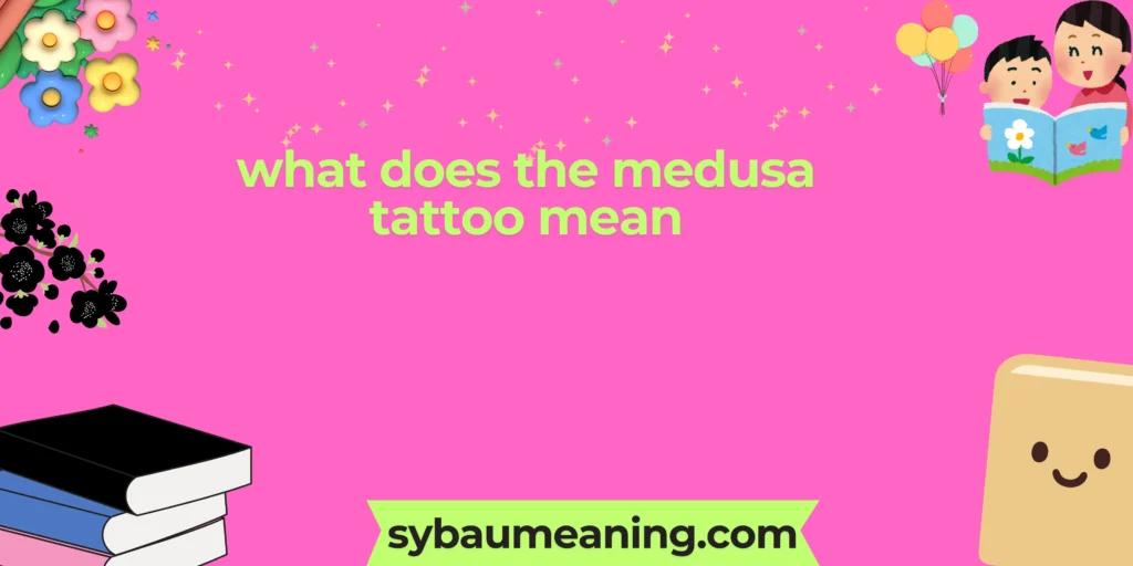 what does the medusa tattoo mean