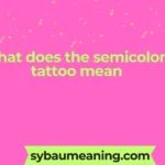 what does the semicolon tattoo mean