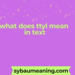 what does ttyl mean in text