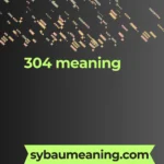 304 meaning