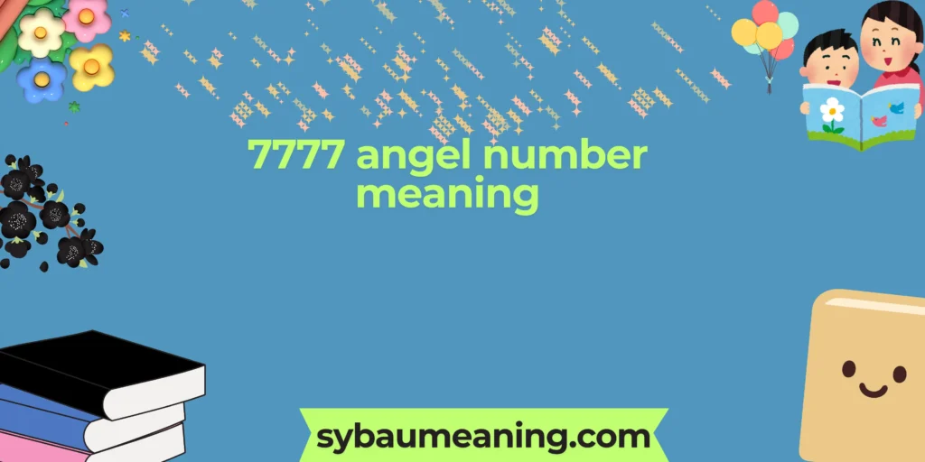 7777 angel number meaning