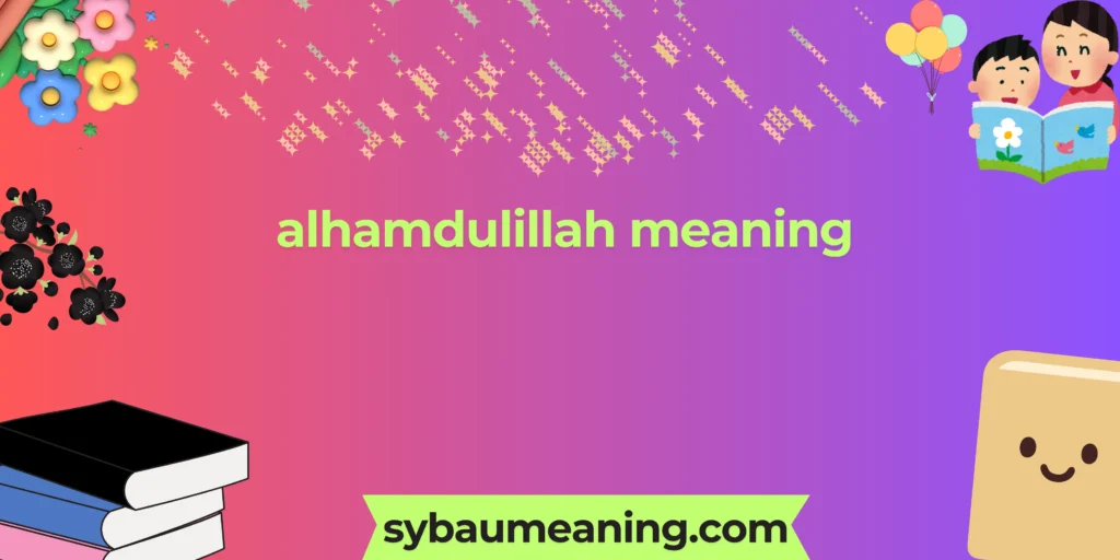 alhamdulillah meaning