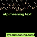 atp meaning text
