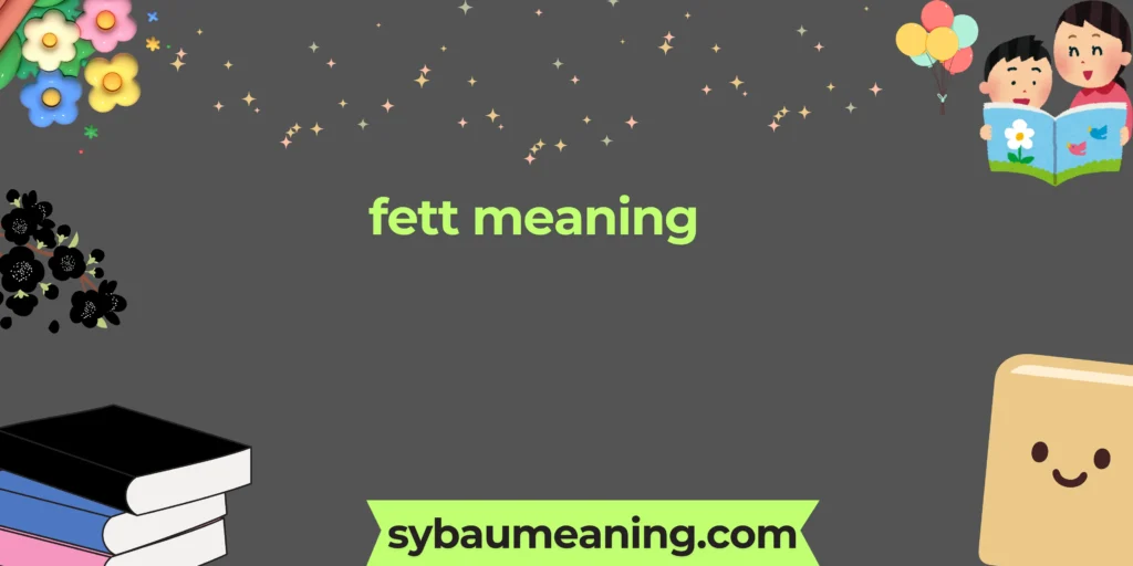fett meaning