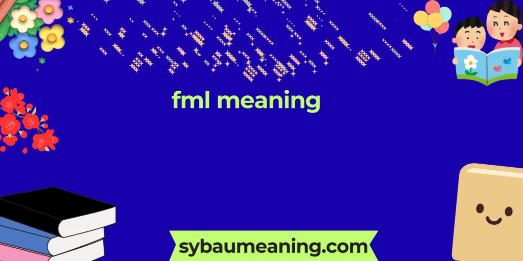 fml meaning