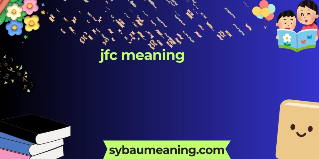 jfc meaning