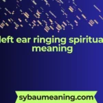 left ear ringing spiritual meaning