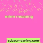 mhm meaning