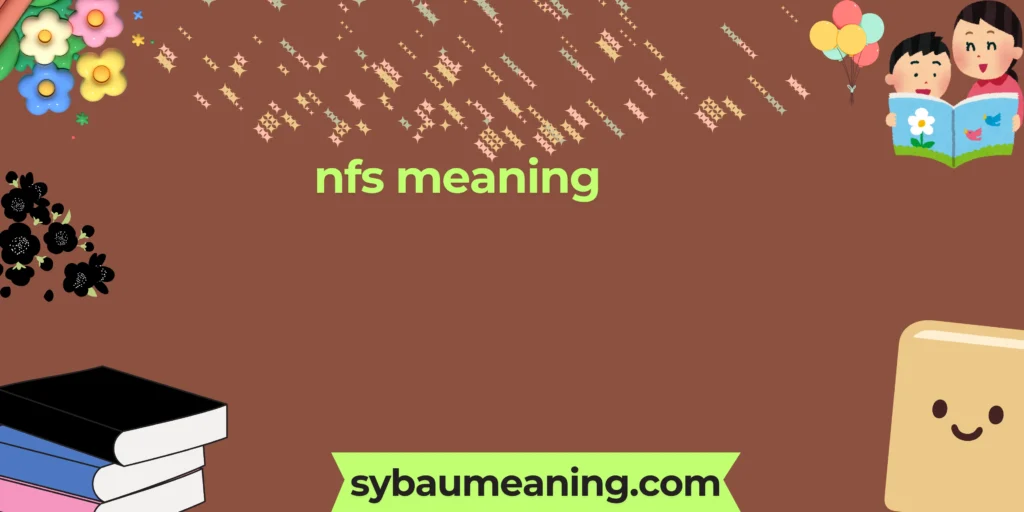 nfs meaning