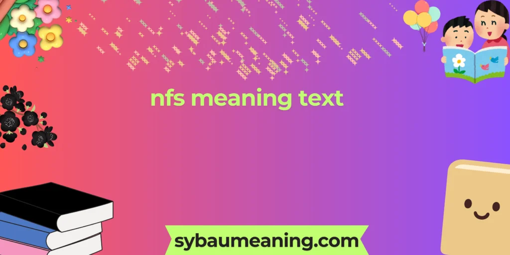 nfs meaning text